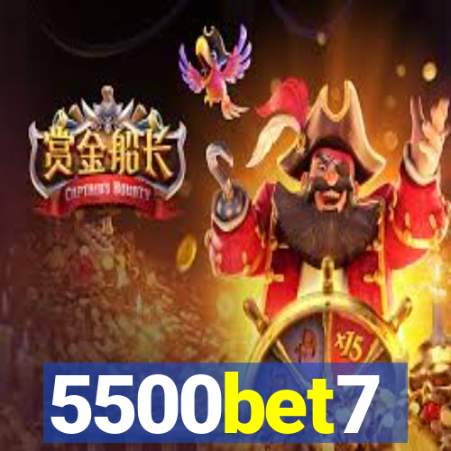 5500bet7