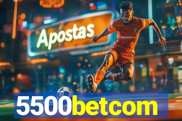 5500betcom