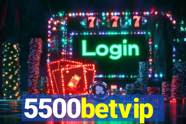 5500betvip