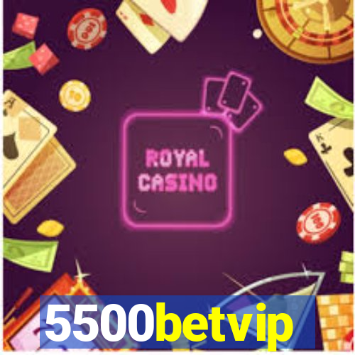 5500betvip
