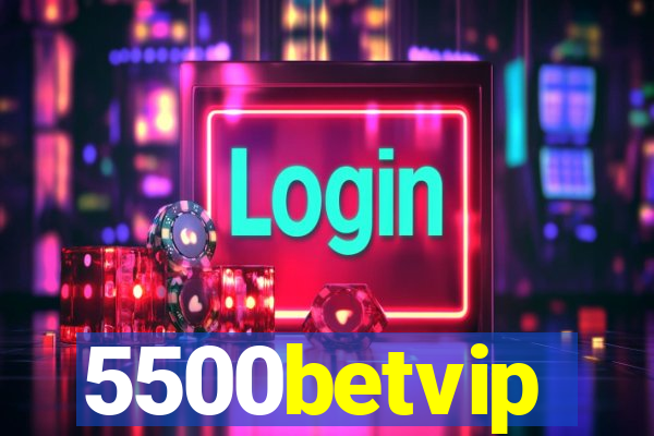 5500betvip