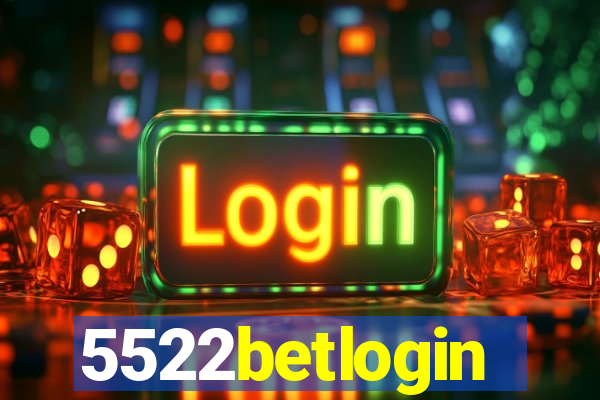 5522betlogin