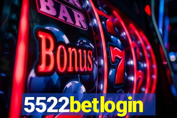 5522betlogin
