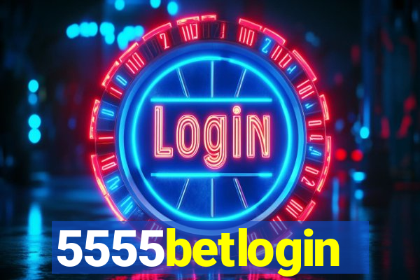 5555betlogin