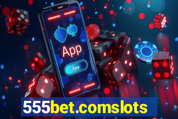 555bet.comslots
