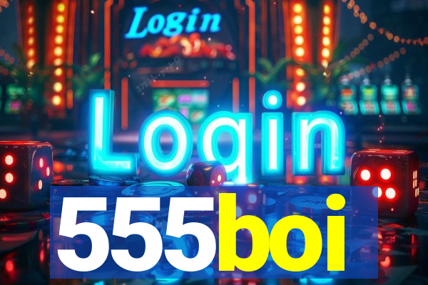 555boi