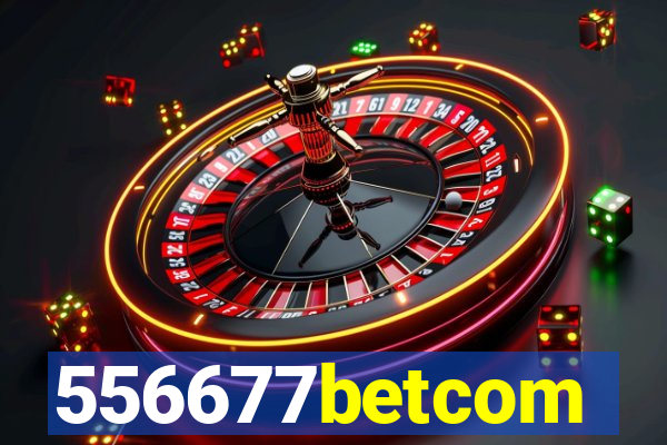 556677betcom