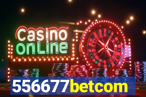 556677betcom