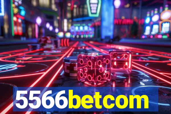 5566betcom