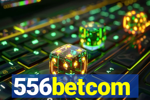 556betcom