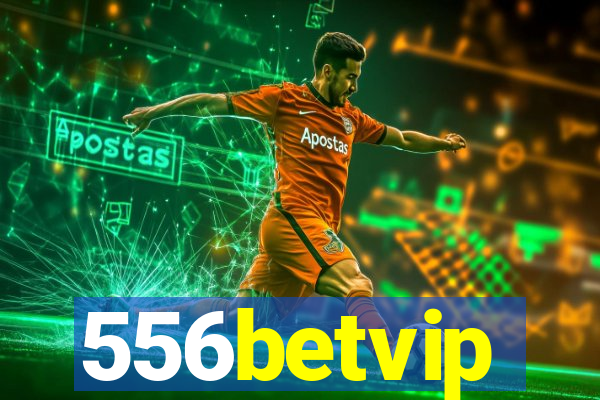 556betvip