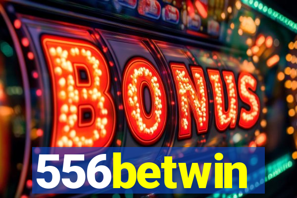 556betwin