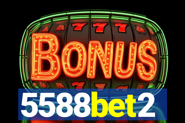 5588bet2