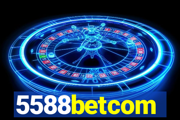 5588betcom