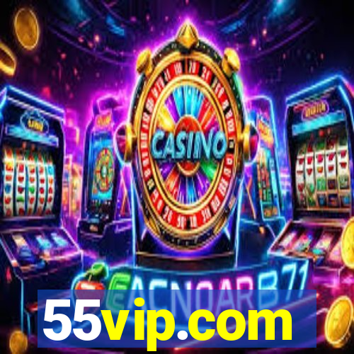 55vip.com