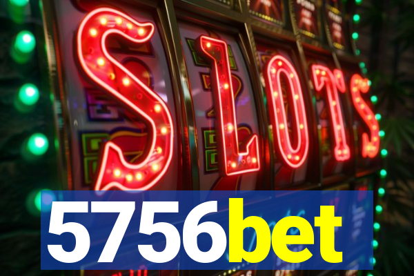 5756bet