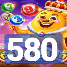 580
