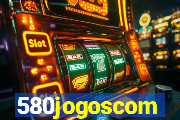 580jogoscom