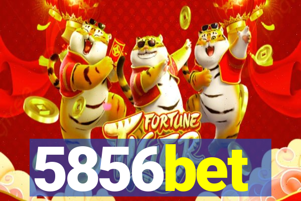 5856bet