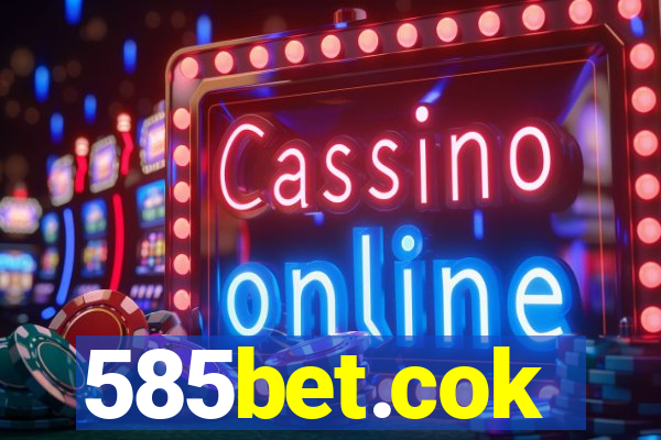 585bet.cok