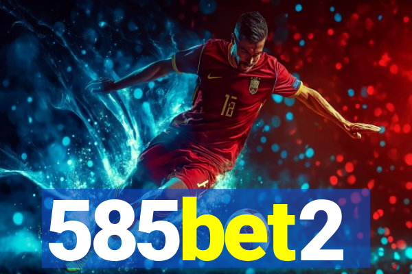 585bet2
