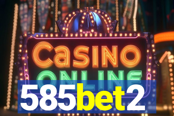 585bet2