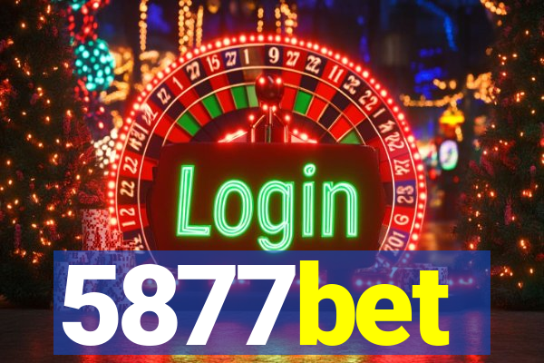 5877bet
