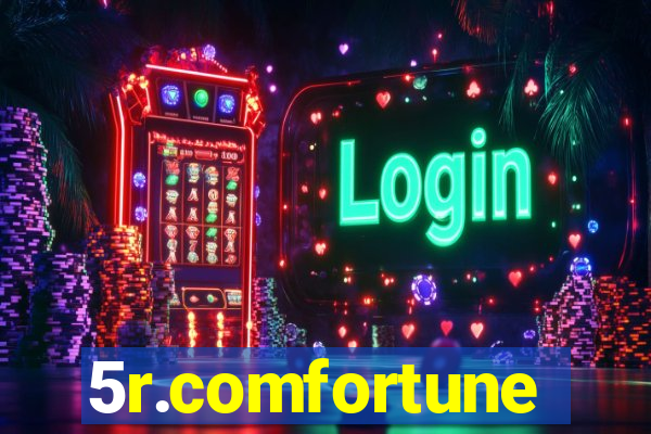 5r.comfortune