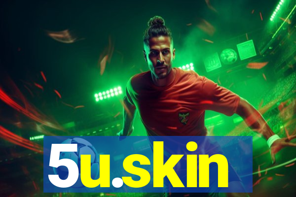 5u.skin