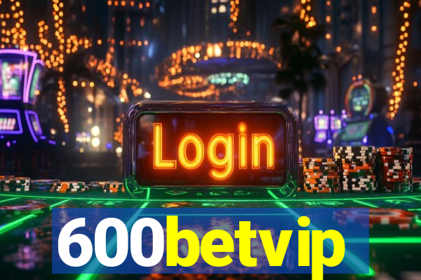 600betvip