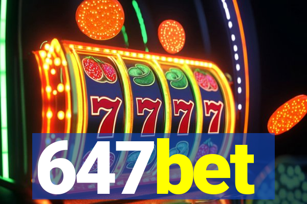 647bet