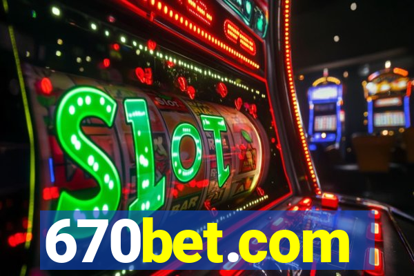 670bet.com