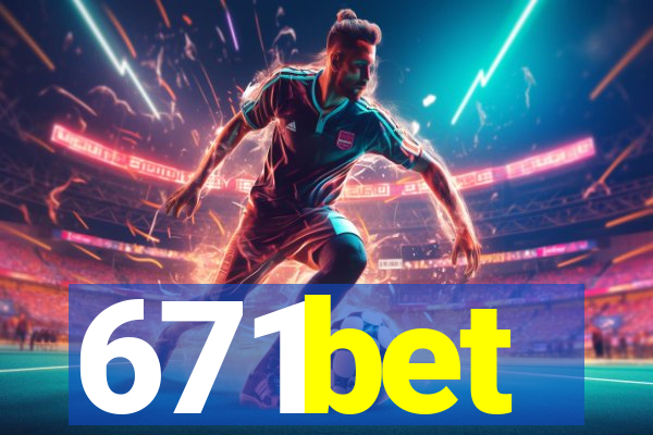 671bet