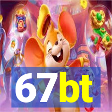 67bt