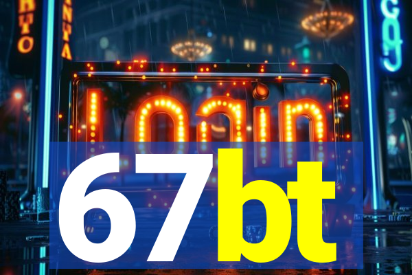 67bt