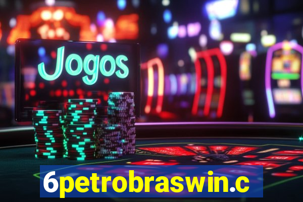 6petrobraswin.com