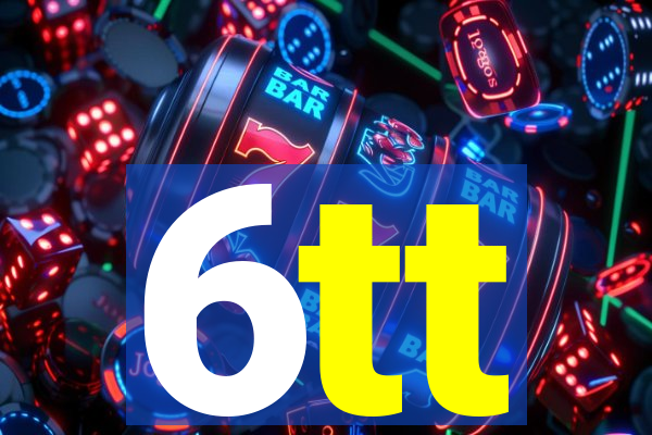 6tt