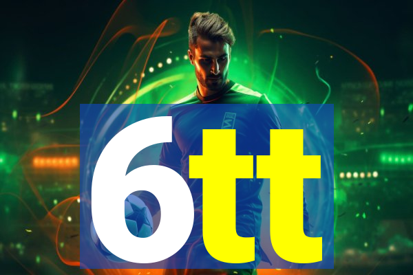 6tt