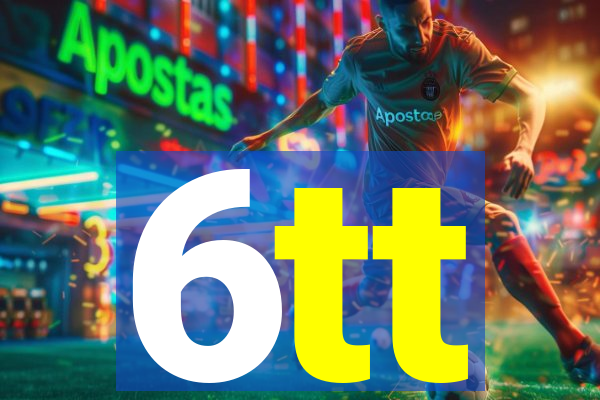 6tt