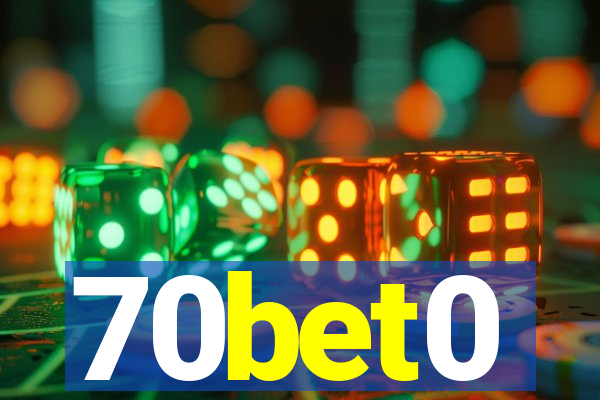 70bet0