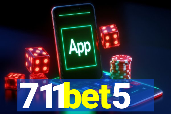 711bet5