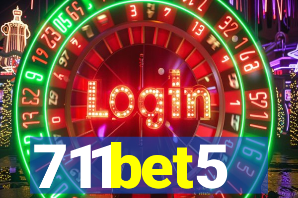 711bet5