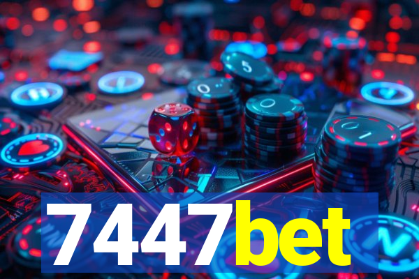 7447bet