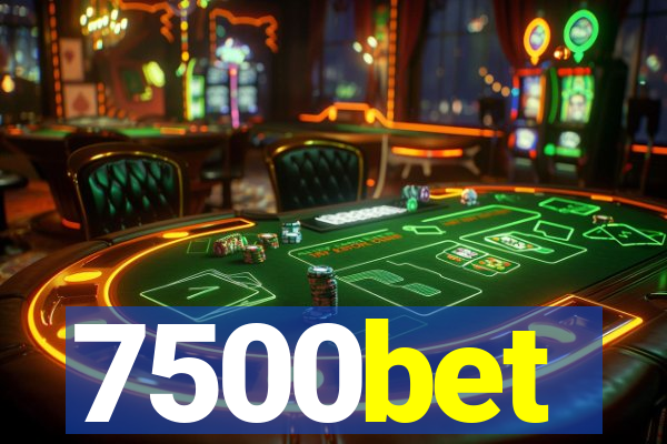 7500bet