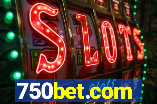 750bet.com