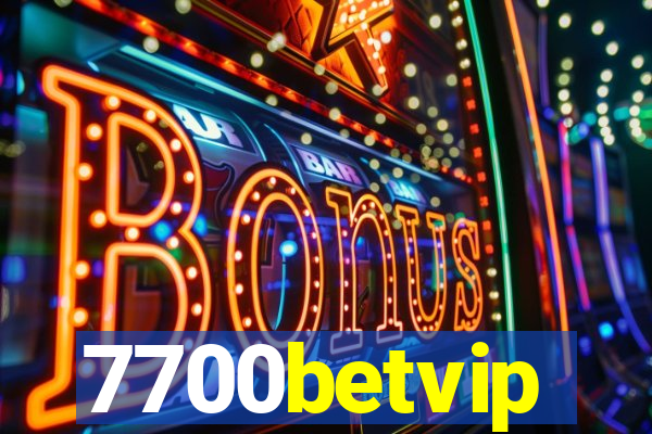7700betvip