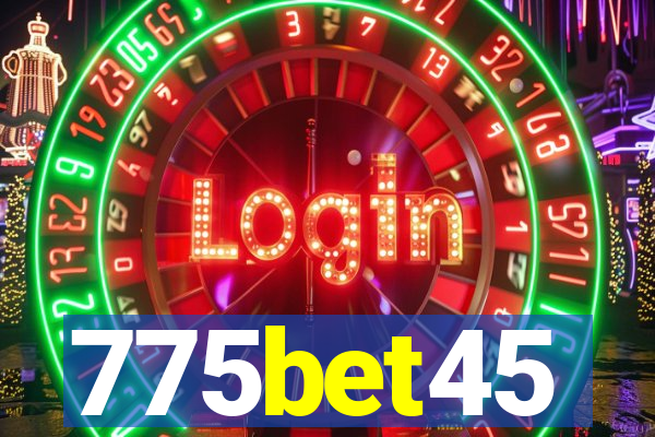 775bet45