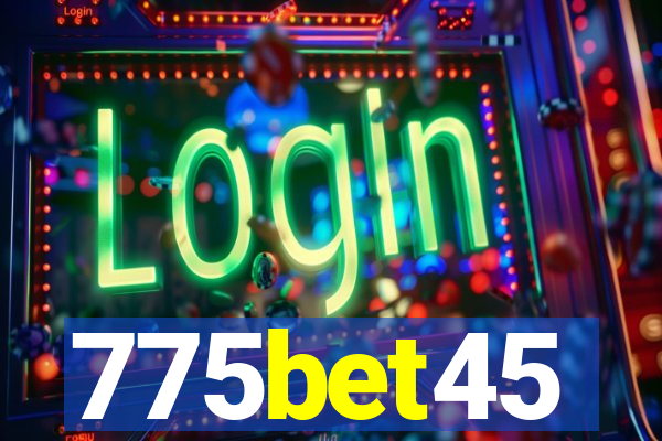 775bet45