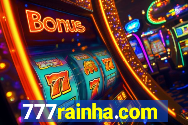 777rainha.com