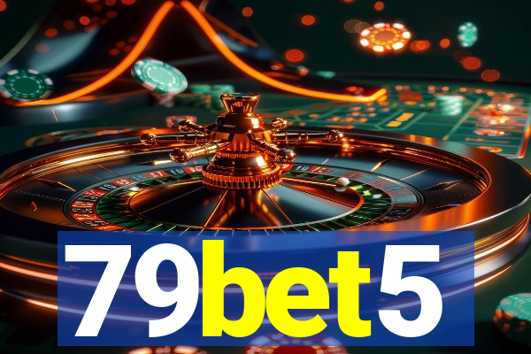 79bet5